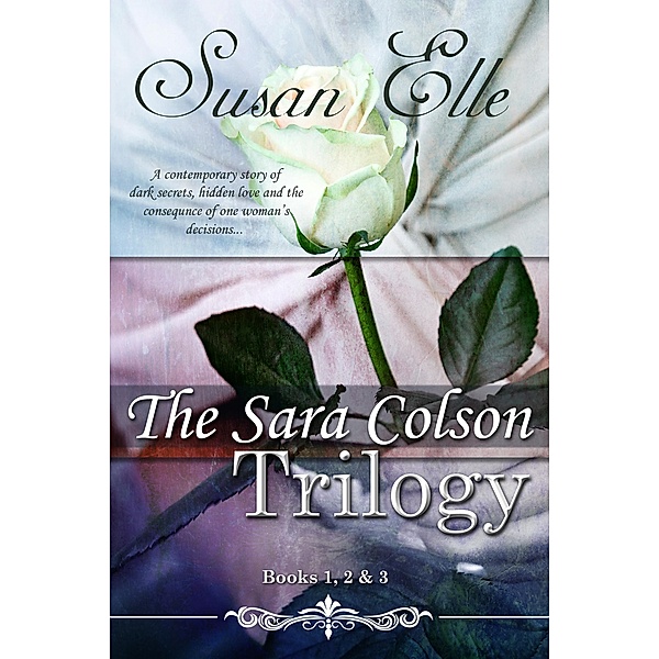 The Sara Colson Trilogy : Books 1, 2 & 3, Susan Elle