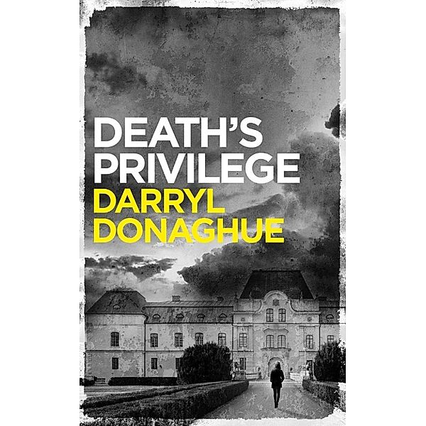 The Sarah Gladstone series: Death's Privilege (The Sarah Gladstone series), Darryl Donaghue