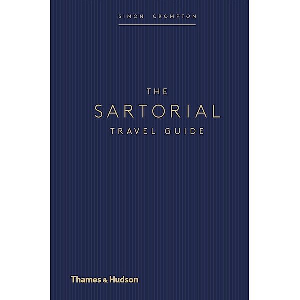 The Sartorial Travel Guide, Simon Crompton