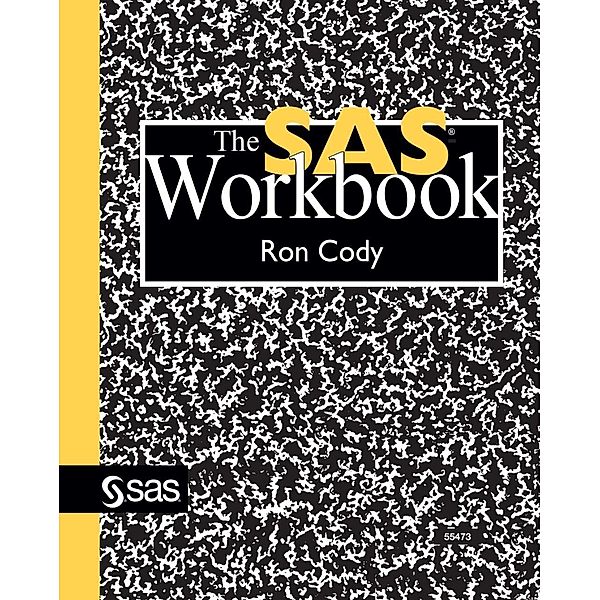 The SAS Workbook / SAS Institute, Ron Cody