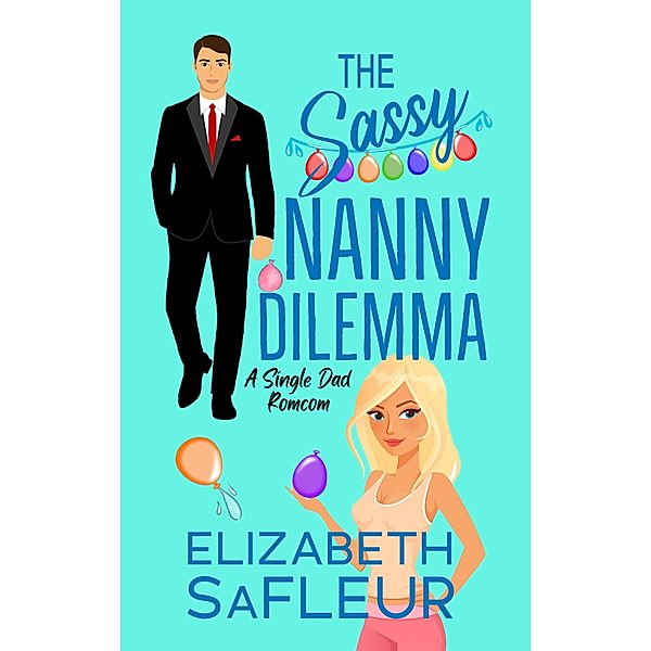 The Sassy Nanny Dilemma, Elizabeth Safleur