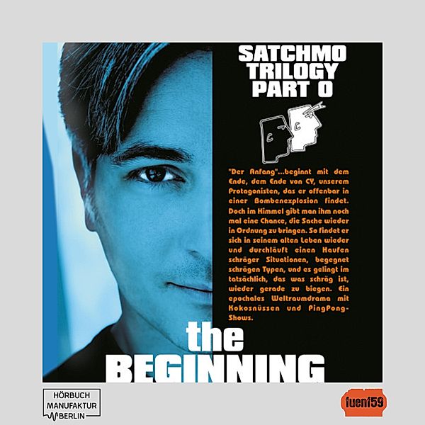 The Satchmo Trilogy - 5 - The Beginning, Michael Bartel