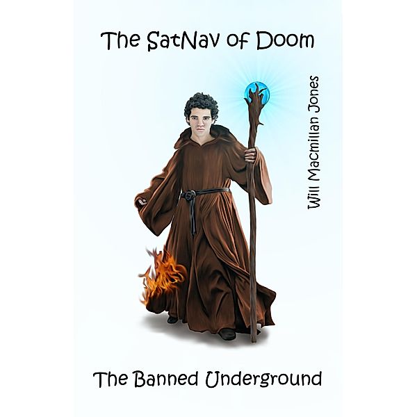 The SatNav of Doom (The Banned Underground, #5), Will Macmillan Jones