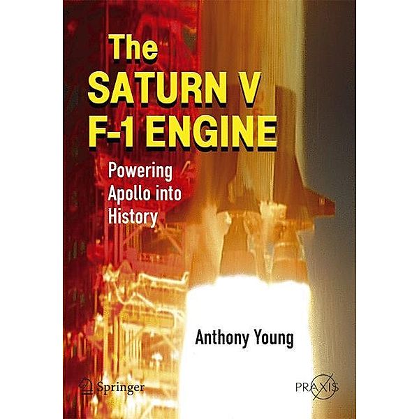 The Saturn V F-1 Engine, Anthony Young