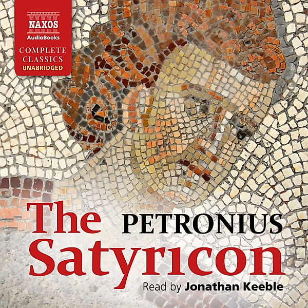 The Satyricon (Unabridged), Petronius