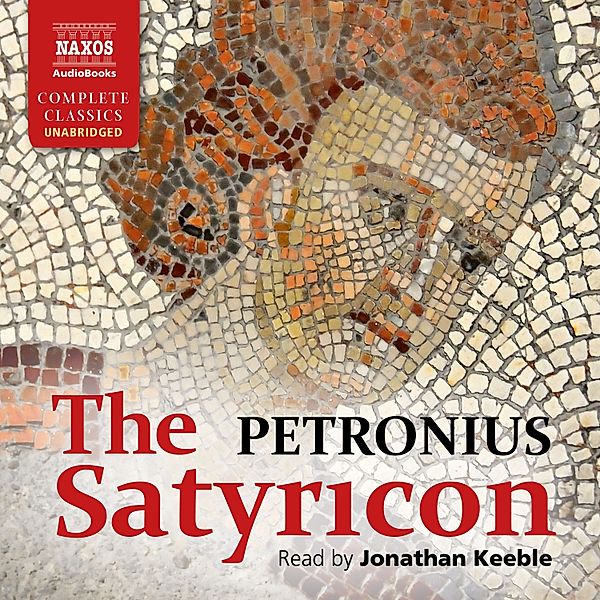 The Satyricon (Unabridged), Petronius