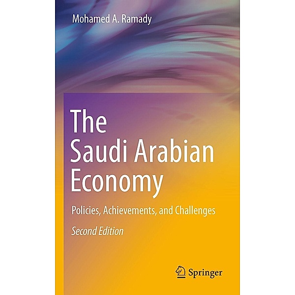 The Saudi Arabian Economy, Mohamed A. Ramady