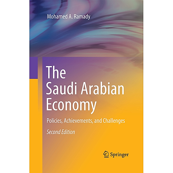 The Saudi Arabian Economy, Mohamed A. Ramady