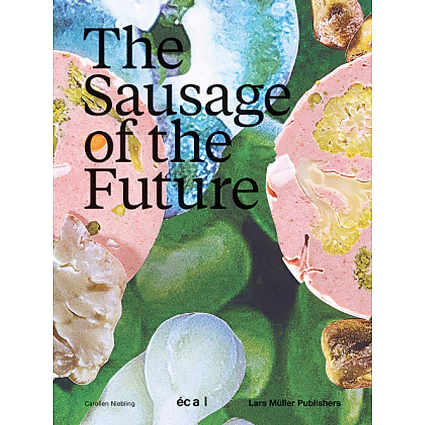 The Sausage of the Future, Carolien Niebling