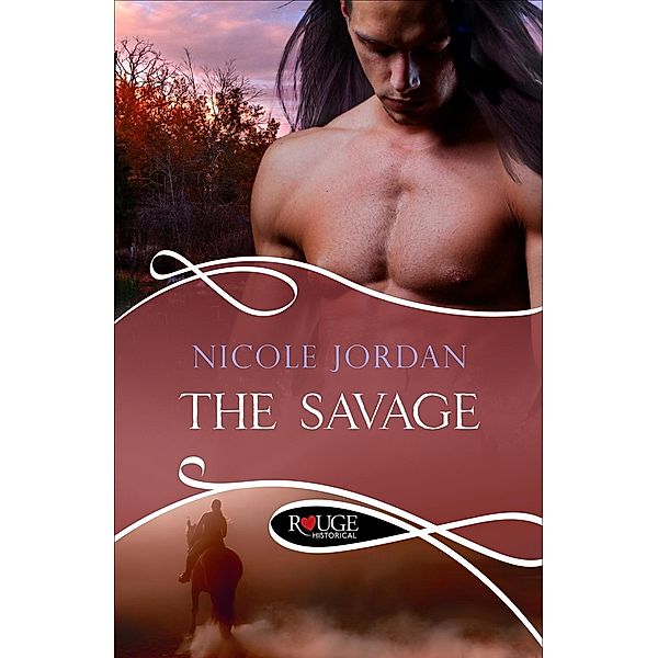 The Savage: A Rouge Historical Romance, Nicole Jordan
