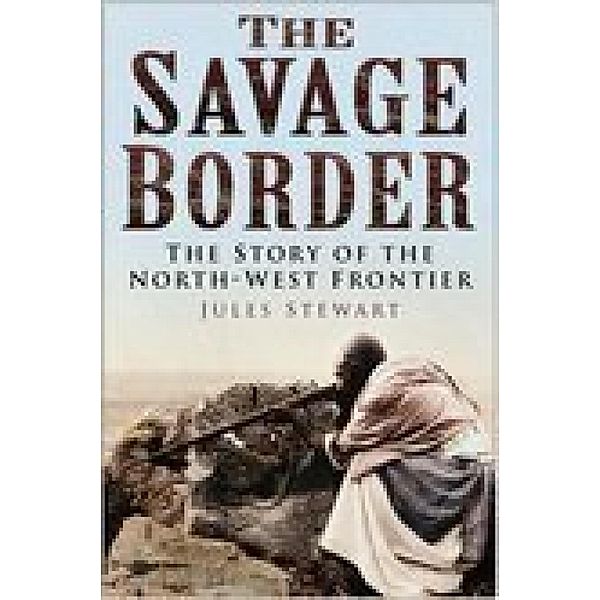 The Savage Border, Jules Stewart