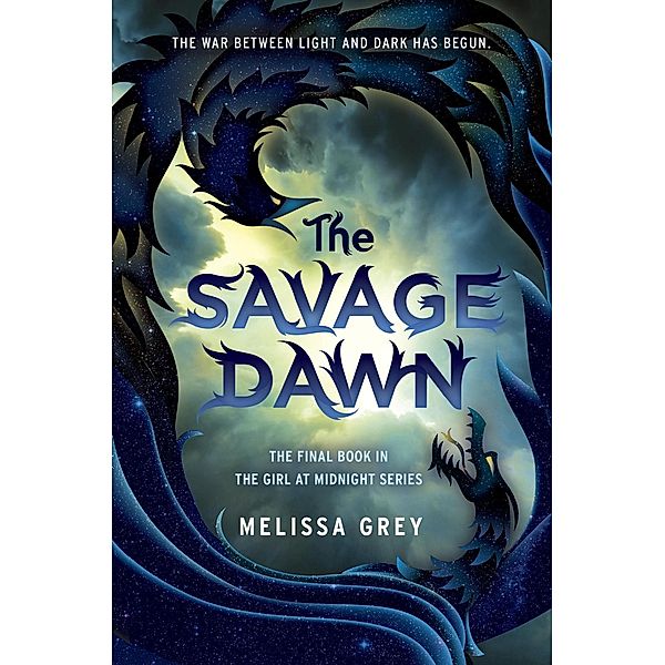 The Savage Dawn / THE GIRL AT MIDNIGHT Bd.3, Melissa Grey
