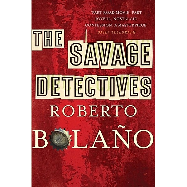 The Savage Detectives, Roberto Bolaño