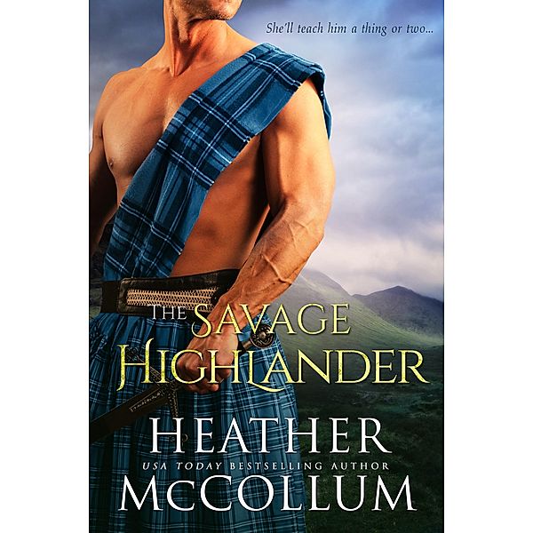 The Savage Highlander / The Campbells Bd.2, Heather McCollum