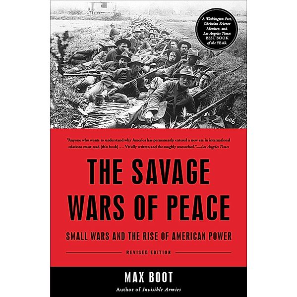 The Savage Wars Of Peace, Max Boot