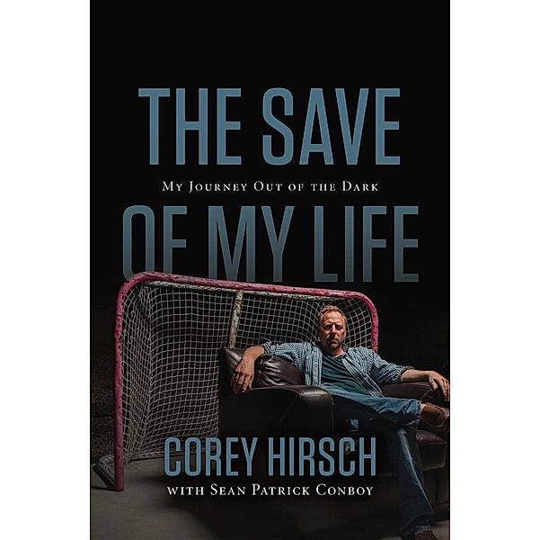 The Save of My Life, Corey Hirsch, Sean Patrick Conboy