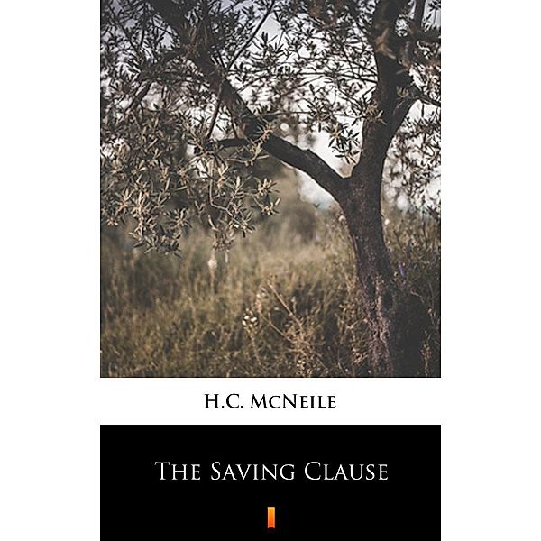 The Saving Clause, H. C. McNeile