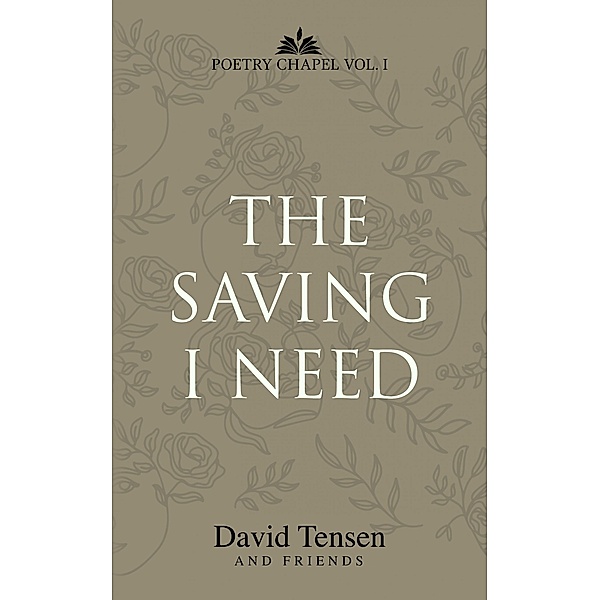 The Saving I Need, David Tensen
