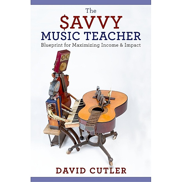 The Savvy Music Teacher, David Cutler