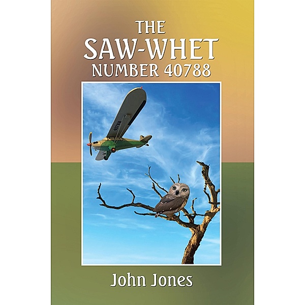 The Saw-Whet Number 40788, John Jones