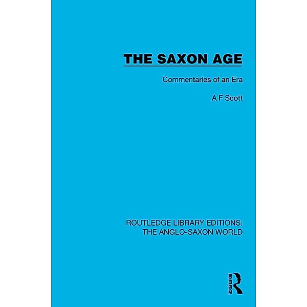 The Saxon Age, A. F. Scott