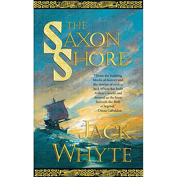 The Saxon Shore / Camulod Chronicles Bd.4, Jack Whyte