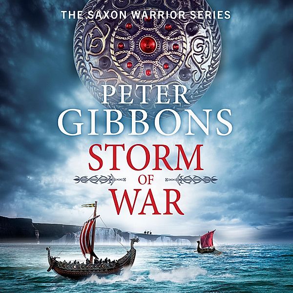 The Saxon Warrior Series - 2 - Storm of War, Peter Gibbons