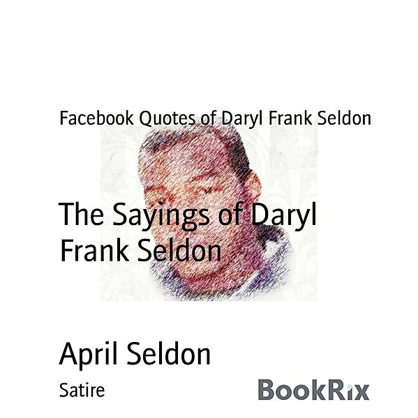 The Sayings of Daryl Frank Seldon, April Seldon