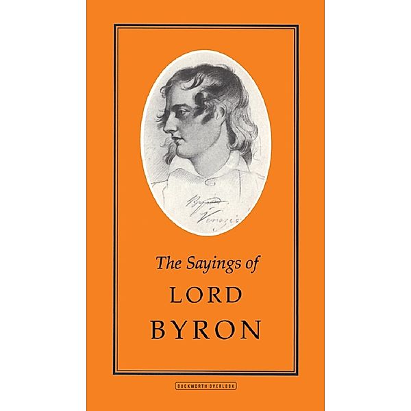 The Sayings of Lord Byron, Lord Byron