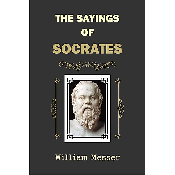 The Sayings of Socrates, William Messer