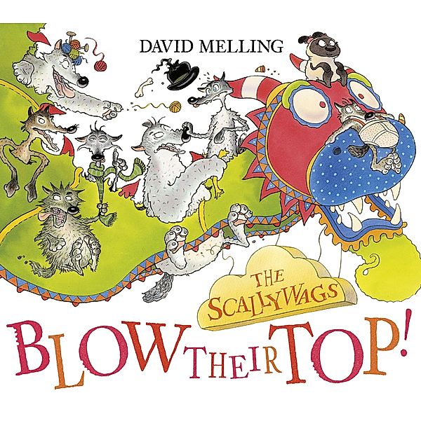 The Scallywags Blow Their Top! / Scallywags Bd.2, David Melling