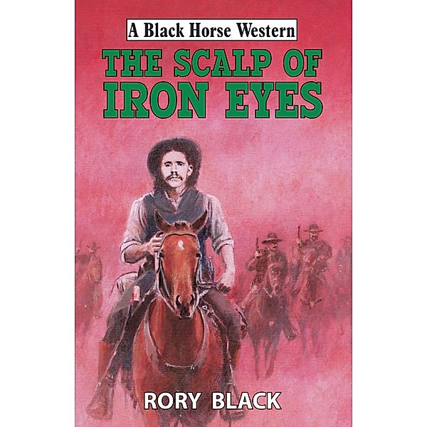 The Scalp of Iron Eyes, Rory Black