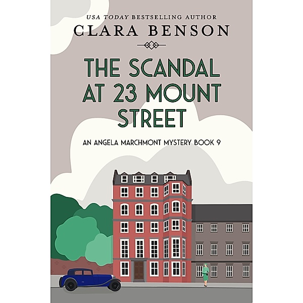 The Scandal at 23 Mount Street (An Angela Marchmont mystery, #9) / An Angela Marchmont mystery, Clara Benson