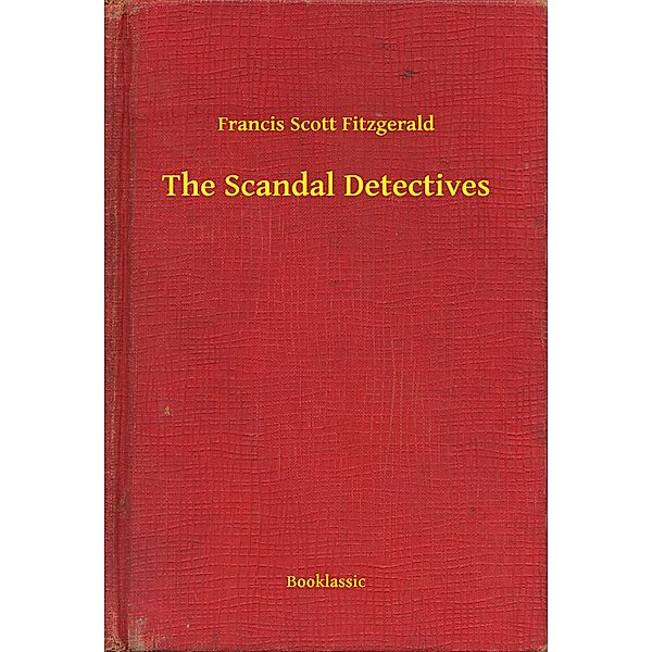 The Scandal Detectives, Francis Scott Fitzgerald