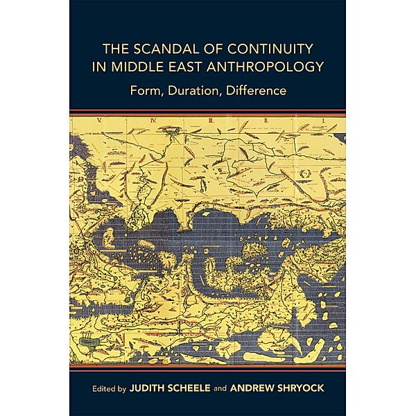 The Scandal of Continuity in Middle East Anthropology / Public Cultures of the Middle East and North Africa