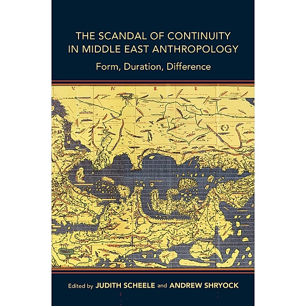 The Scandal of Continuity in Middle East Anthropology / Public Cultures of the Middle East and North Africa