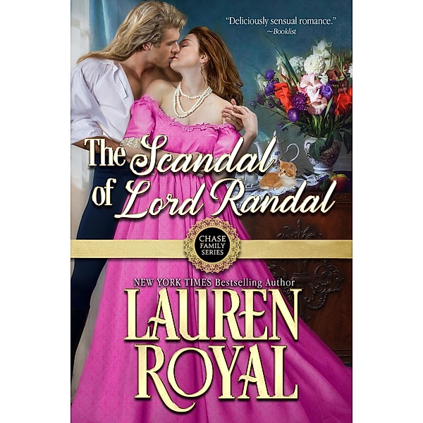 The Scandal of Lord Randal (Chase Family Series, #6) / Chase Family Series, Lauren Royal