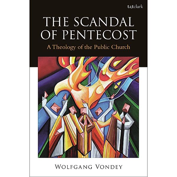 The Scandal of Pentecost, Wolfgang Vondey