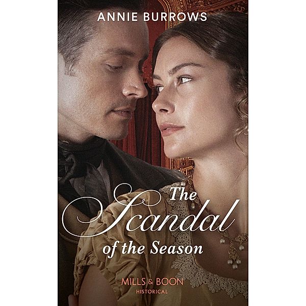 The Scandal Of The Season (Mills & Boon Historical), Annie Burrows