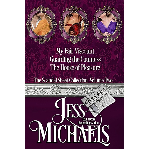 The Scandal Sheet Collection: Volume 2 / The Scandal Sheet, Jess Michaels