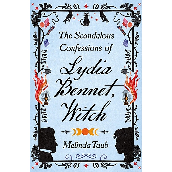 The Scandalous Confessions of Lydia Bennet, Witch, Melinda Taub