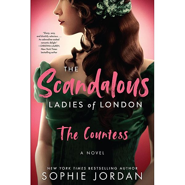 The Scandalous Ladies of London / The Scandalous Ladies of London Bd.1, Sophie Jordan