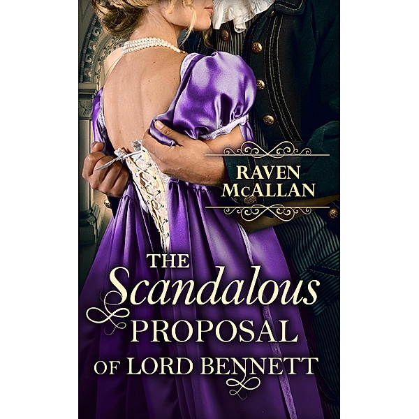 The Scandalous Proposal Of Lord Bennett, Raven Mcallan