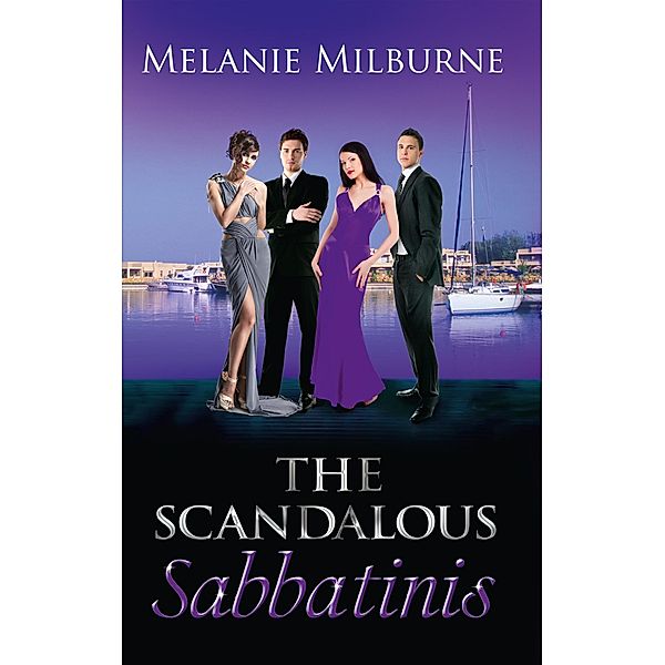 The Scandalous Sabbatinis: Scandal: Unclaimed Love-Child (The Sabbatini Brothers, Book 1) / Shock: One-Night Heir (The Sabbatini Brothers, Book 2) / The Wedding Charade (The Sabbatini Brothers, Book 3) / Mills & Boon, Melanie Milburne
