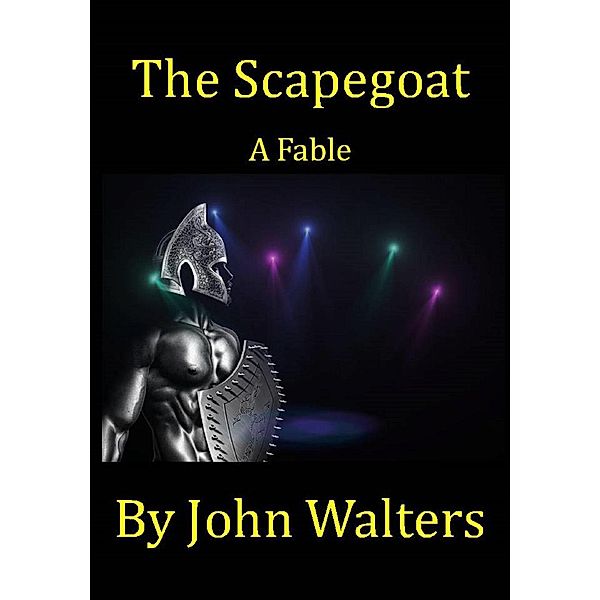 The Scapegoat: A Fable, John Walters