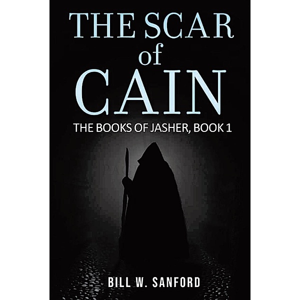 The Scar of Cain, Bill W. Sanford
