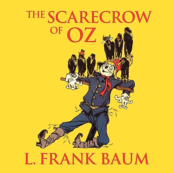 The Scarecrow of Oz - Oz, Book 9 (Unabridged), L. Frank Baum
