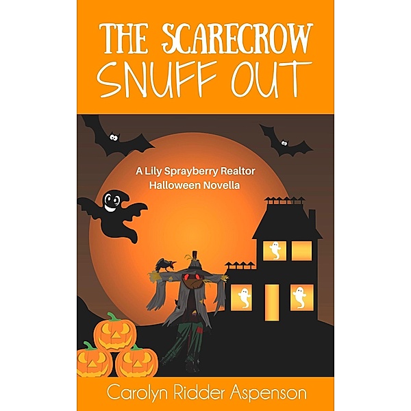 The Scarecrow Snuff Out, Carolyn Ridder Aspenson