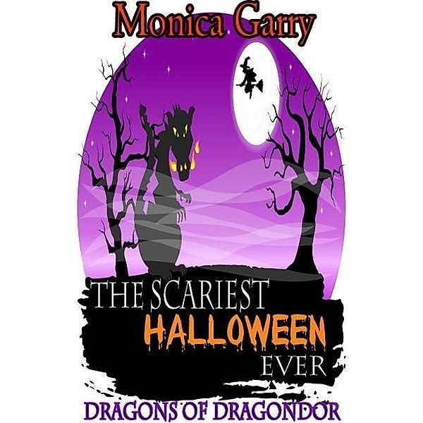 The Scariest Halloween Ever (Dragons of Dragondor) / Dragons of Dragondor, Monica Garry