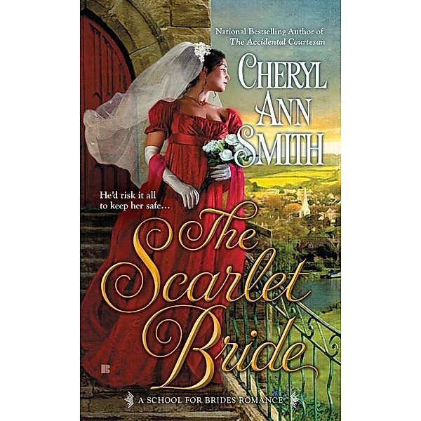 The Scarlet Bride / A School For Brides Romance Bd.3, Cheryl Ann Smith